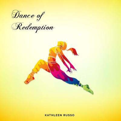 Dance of Redemption By Kathleen Russo's cover