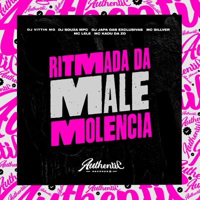 Ritmada da Malemolência By DJ SOUZA MPC, DJ Japa das Exclusivas, Mc Lele, MC SILLVER, MC KADU DA ZO, DJ VITTIN MG's cover