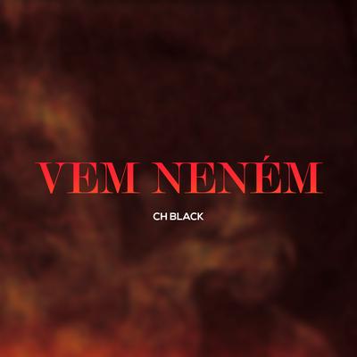 Vem Neném By CH Black's cover