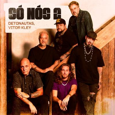 Só nós 2 By Detonautas Roque Clube, Vitor Kley's cover