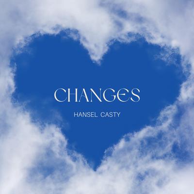 Changes By Hansel Casty's cover