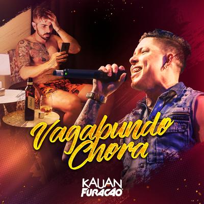 Vagabundo Chora By Kauan Furacão's cover