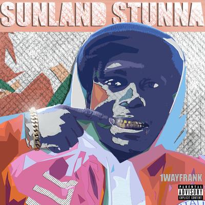 Sunland Stunna's cover