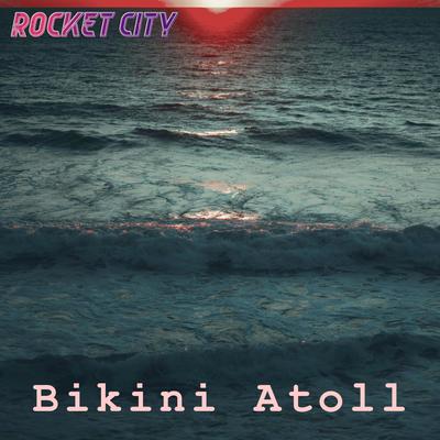 Bikini Atoll's cover