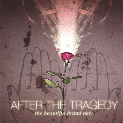 The Beautiful Brand New By After the Tragedy's cover