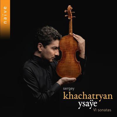 Sonata for Solo Violin No. 4 in E Minor, Op. 27: II. Sarabande. Quasi lento By Sergey Khachatryan's cover