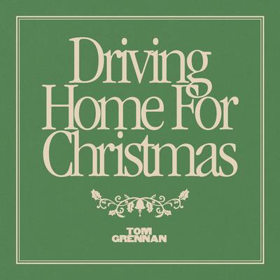 Driving Home for Christmas By Tom Grennan's cover