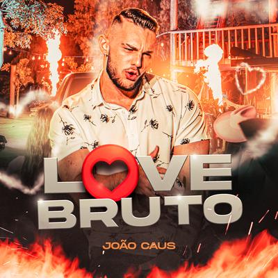 Love Bruto By João Caus's cover