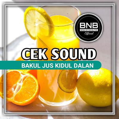 Cek Sound Bakul Jus Kidul Dalan's cover