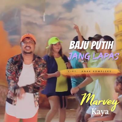 Baju Putih Jang Lapas By Marvey Kaya's cover