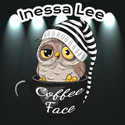 Coffee Face (2023 Remastered Version) By Inessa Lee's cover
