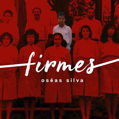 Firmes By Oseas Silva's cover