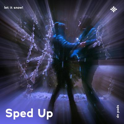 let it snow! - sped up + reverb By sped up + reverb tazzy, sped up songs, Tazzy's cover