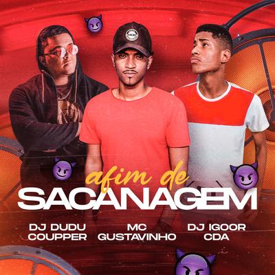 Afim de Sacanagem By MC Gustavinho, Dj Dudu Coupper, DJ Igoor CDA's cover