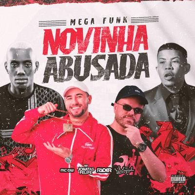 Mega Funk Novinha Abusada (feat. Mc Magrinho) (feat. Mc Magrinho) By DJ Ryder, DJ Jonatas Felipe, Mc Gw, Mc Magrinho's cover