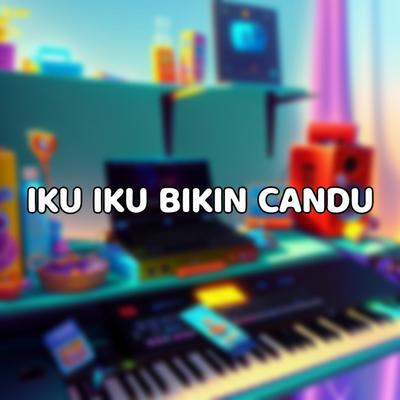 Iku Iku Bikin Candu's cover