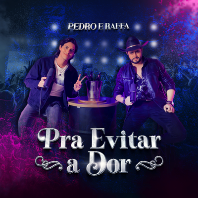 Pra Evitar Dor By Pedro e Raffa's cover