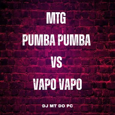 MT - PUMBA PUMBA VS VAPO VAPO's cover