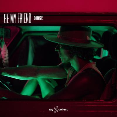 Be My Friend By Dirse's cover