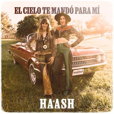 El Cielo Te Mandó para Mí By Ha*Ash's cover