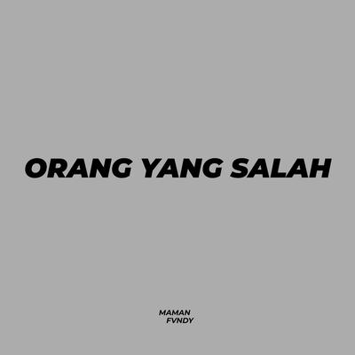  Orang Yang Salah's cover