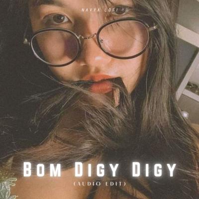 Bom Digy Digy (Audio Edit)'s cover