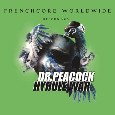 Frenchcore Worldwide By Dr. Peacock, Da Mouth of Madness's cover