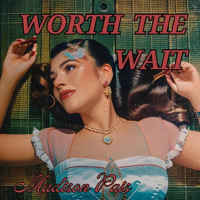 Worth the Wait By Madison Pais's cover