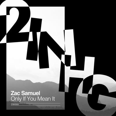 Only If You Mean It By Zac Samuel's cover
