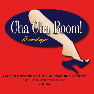 Get Up (Rock Your Body) (202 Reboot Mix) By Ralphi Rosario, The 202 Machine's cover