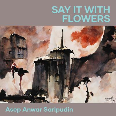 Say It With Flowers's cover