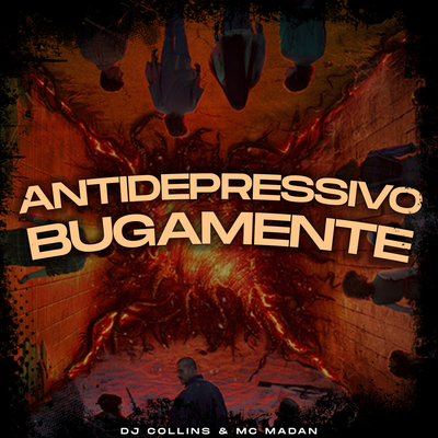 ANTIDEPRESSIVO BUGAMENTE By DJ COLLINS, MC Madan's cover