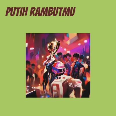 Putih Rambutmu's cover