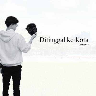 DJ Ditinggal Ke Kota's cover