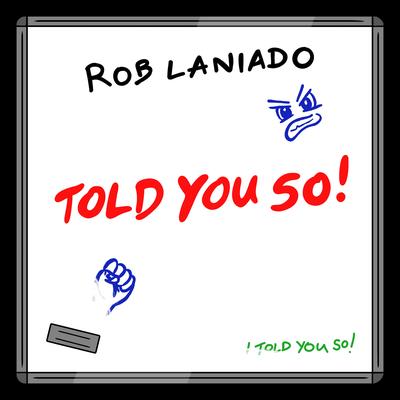 Told You So By Rob Laniado's cover