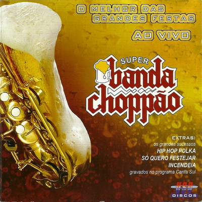 Hochzeitsmarsch / Zigge-Zagge (Ao Vivo) By Super Banda Choppão's cover