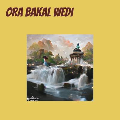 Ora bakal wedi's cover