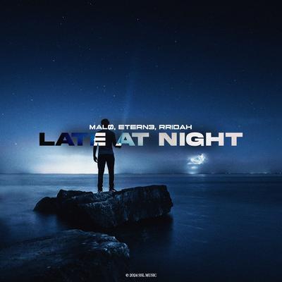 Late At Night By Malo, ETERN3, RRIDAH's cover