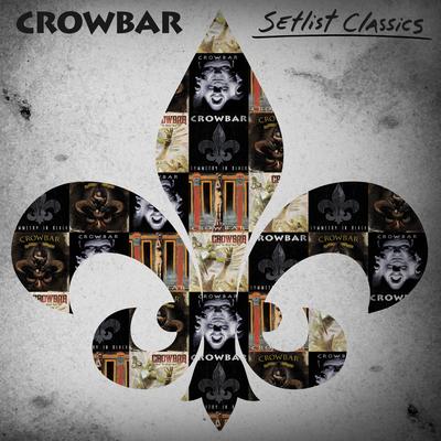 All I Had (I Gave) By Crowbar's cover