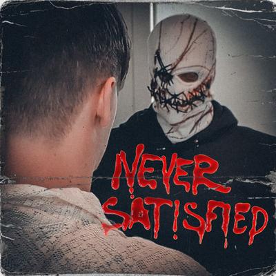 Never Satisfied's cover