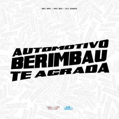 Automotivo Berimbau Te Agrada By MC MN, Mc RD, DJ DIMIS's cover