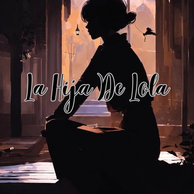 La Hija de Lola's cover