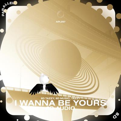 I Wanna Be Yours - 8D Audio's cover