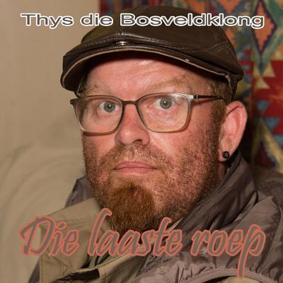 Thys die Bosveldklong's cover