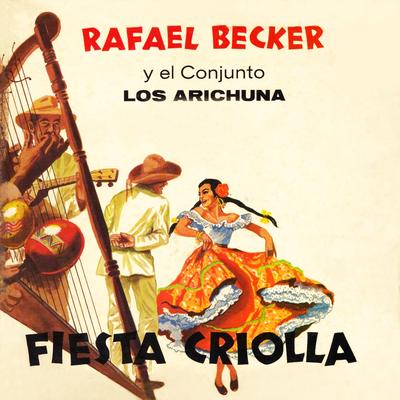 Rafael Becker y el Conjunto los Arichuna's cover