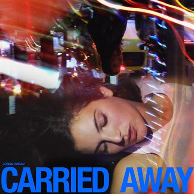 CARRIED AWAY By Logan Avidan's cover