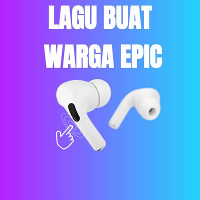 Lagu Buat Warga Epic's cover