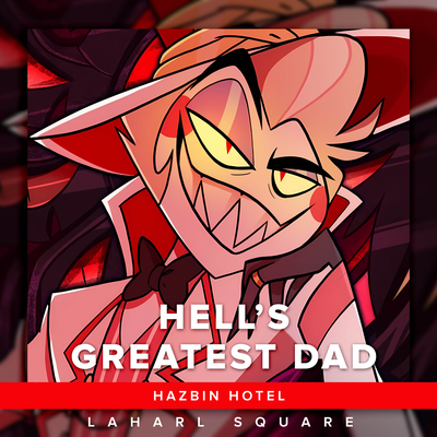 Hell's Greatest Dad (From "Hazbin Hotel") (Spanish Cover)'s cover