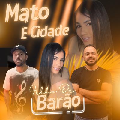 Mato e Cidade By Forró Filho de Barão's cover