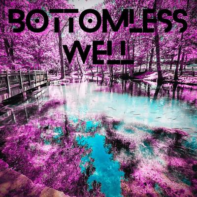 Bottomless Well's cover